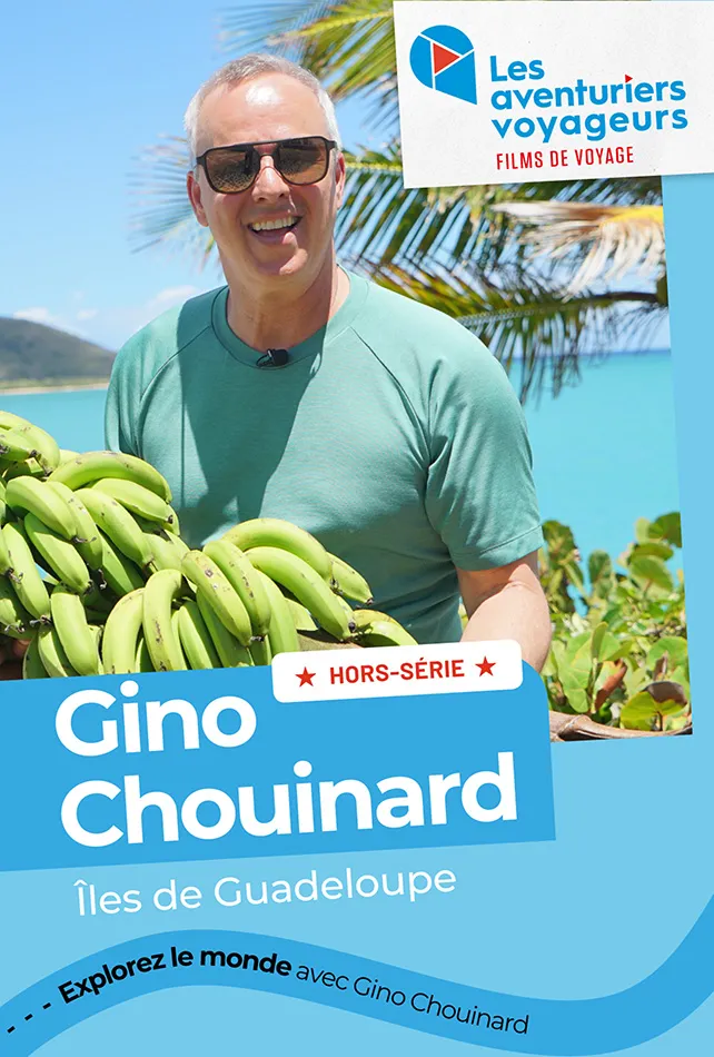 Gino Chouinard aux Îles de Guadeloupe*hors série*
